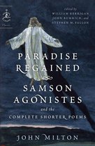 Modern Library Classics - Paradise Regained, Samson Agonistes, and the Complete Shorter Poems