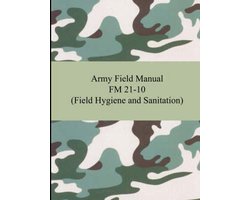 Army Field Manual FM 21-10 (Field Hygiene and Sanitation)
