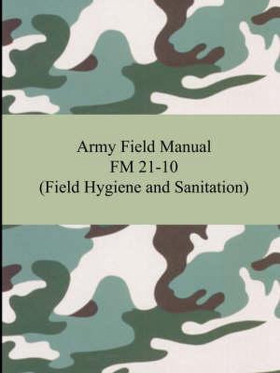 Army Field Manual FM 21-10 (Field Hygiene and Sanitation) - cover