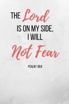 The Lord Is On My Side I Will Not Fear