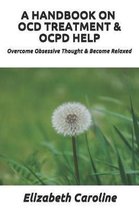 A Handbook On OCD Treatment & OCPD Help