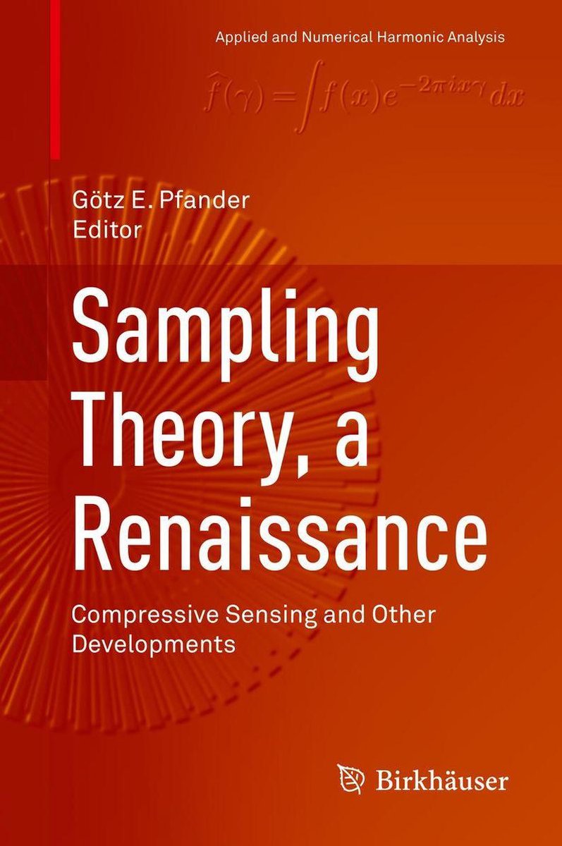 Applied and Numerical Harmonic Analysis - Sampling Theory, a ...