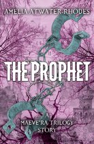 The Maeve'ra Series - The Prophet