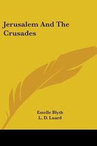 Jerusalem and the Crusades