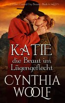 Central City Braute 4 - Katie, die Braut em Lugengeflecht, Central City Braute, Buch 4