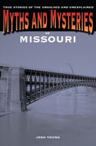 Myths and Mysteries Series - Myths and Mysteries of Missouri
