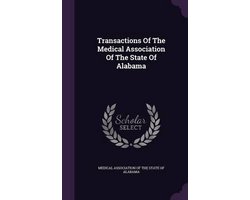Transactions of the Medical Association of the State of Alabama