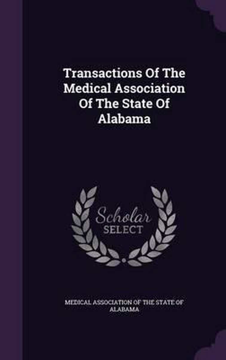 Transactions Of The Medical Association Of The State Of Alabama van