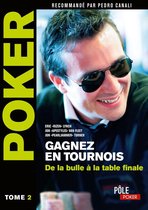 Poker - Gagnez en tournois : de la bulle à la table finale