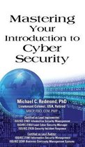 Mastering Your Introduction to Cyber Security