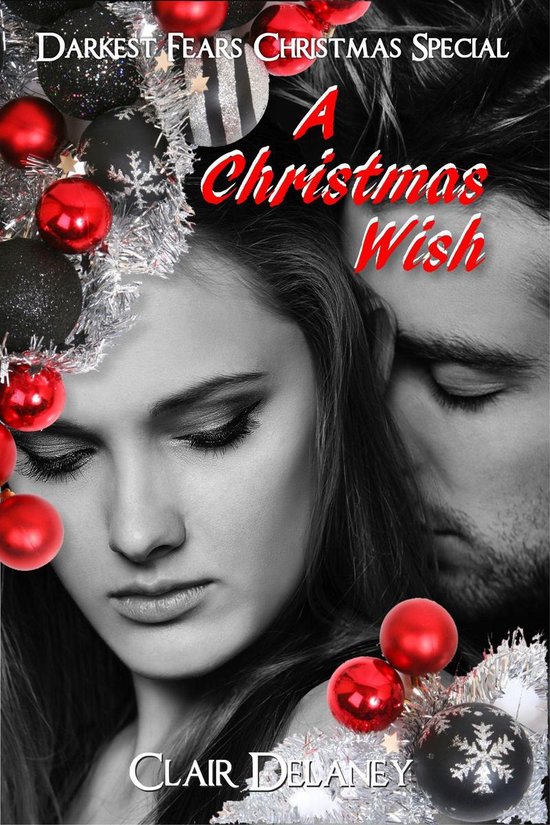 Darkest Fears Trilogy 4 A Christmas Wish A Contemporary Feel Good