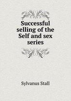 Successful selling of the Self and sex series