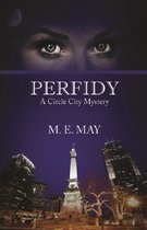 Circle City Mystery Series 1 - Perfidy