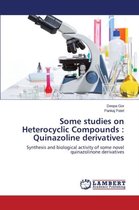 Some studies on Heterocyclic Compounds
