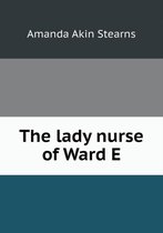 The lady nurse of Ward E