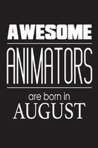 Awesome Animators Are Born In August