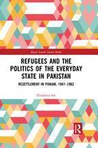 Royal Asiatic Society Books - Refugees and the Politics of the Everyday State in Pakistan
