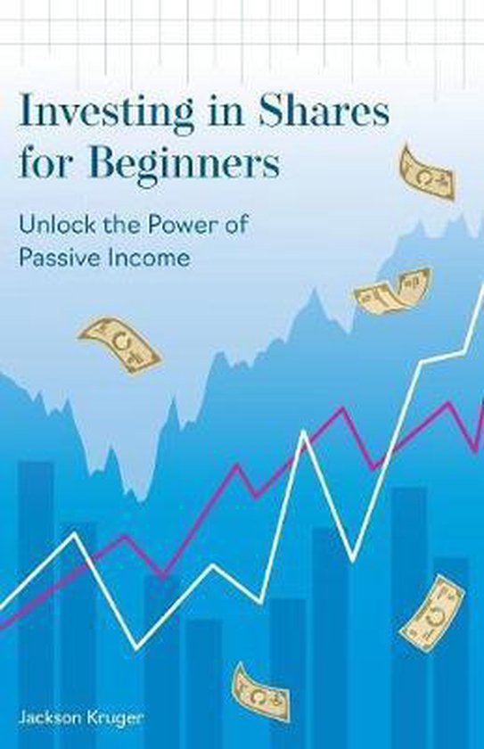 Investing in Shares for Beginners | 9781916462922 | Jackson Kruger ...