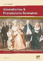 Absolutismus & Französische Revolution