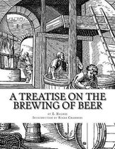 A Treatise on the Brewing of Beer