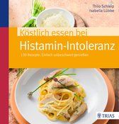 Köstlich essen - Köstlich essen bei Histamin-Intoleranz