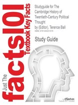 Studyguide for the Cambridge History of Twentieth-Century Political Thought by (Editor), Terence Ball