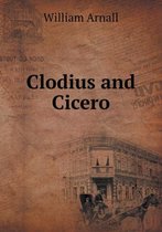 Clodius and Cicero
