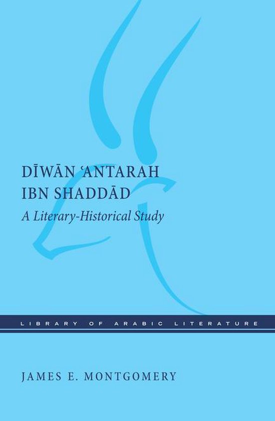 Library of Arabic Literature 56 - Diwan 'Antarah ibn Shaddad (ebook ...