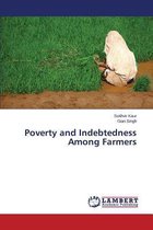 Poverty and Indebtedness Among Farmers