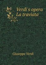 Verdi's opera La traviata