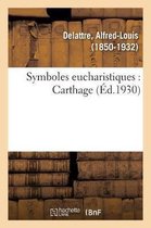 Symboles Eucharistiques: Carthage