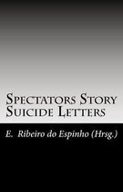 Spectators Story / Suicide Letters