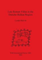 Late Roman Villas in the Danube-Balkan Region