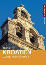 Reiseführer Kroatien - Zagreb, Küste und Inseln