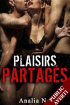 Plaisirs Partagés 1 - Plaisirs Partagés (Roman Érotique, Vol. 1)