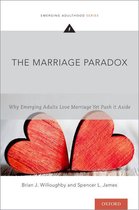 Emerging Adulthood Series - The Marriage Paradox