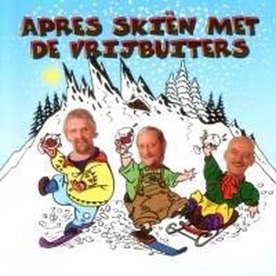 Apres skiën met de Vrijbuiters
