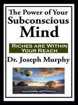 The Power of Your Subconscious Mind  (With Linked Toc)