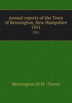 Annual Reports of the Town of Bennington, New Hampshire