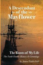 A Descendant of the Mayflower the Roots of My Life