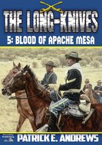 The Long-Knives - The Long-Knives 5: Blood of Apache Mesa