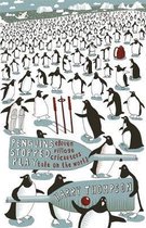 Penguins Stopped Play