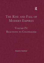 The Rise and Fall of Modern Empires - The Rise and Fall of Modern Empires, Volume IV