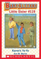 Baby-Sitters Little Sister 119 - Karen's Yo-Yo (Baby-Sitters Little Sister #119)