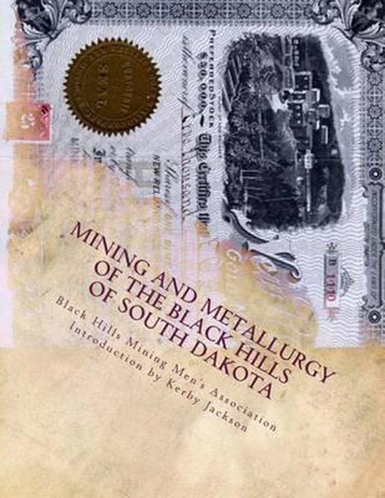 Mining and Metallurgy of the Black Hills of South Dakota - cover