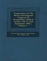 Transactions of the Ninth International Congress of Orientalists ( Held in London, 5th to 12th September 1892.), Volume 1...