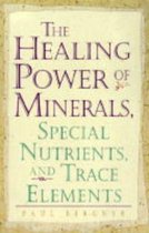 Healing Power of Minerals, Special Nutrients and Trace Elements
