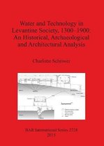 Water and Technology in Levantine Society 1300-1900
