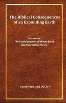 The Biblical Consequences of an Expanding Earth