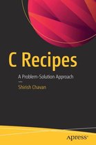 C Recipes: A Problem-Solution Approach